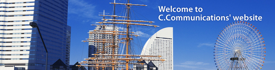 Welcome to　C.Communications’ website